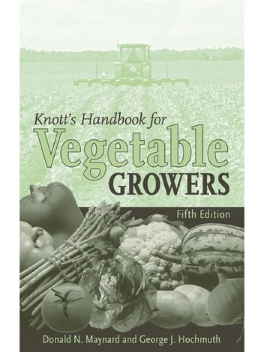 Knott's Handbook for Vegetable Growers, 5th Edition