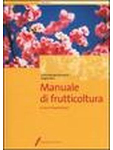 Manuale di frutticoltura (Εγχειρίδιο οπωροφόρων - έκδοση στα Ιταλικά) Manuale di frutticoltura (Εγχειρίδιο οπωροφόρων - έκδοση στα Ιταλικά)
