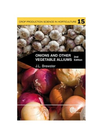 Onions and Other Vegetable Alliums, second edition  Onions and Other Vegetable Alliums, second edition