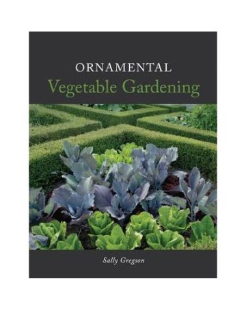 Ornamental Vegetable Gardening (Καλλωπιστικά λαχανικά για τον κήπο - έκδοση στα αγγλικά) Ornamental Vegetable Gardening (Καλλωπιστικά λαχανικά για τον κήπο - έκδοση στα αγγλικά)
