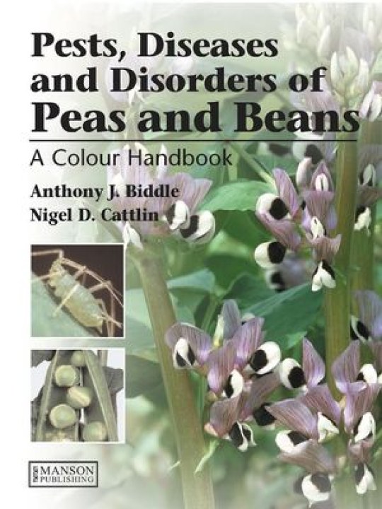 Pests, Diseases and Disorders of Peas and Beans: Colour Handbook (Έχθροι και ασθένειες αρακά και φασολιών - έκδοση στα αγγλικά)