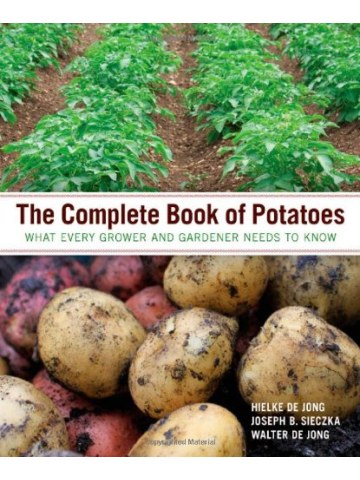 The Complete Book of Potatoes (Καλλιέργεια πατάτας - έκδοση στα αγγλικά) The Complete Book of Potatoes (Καλλιέργεια πατάτας - έκδοση στα αγγλικά)