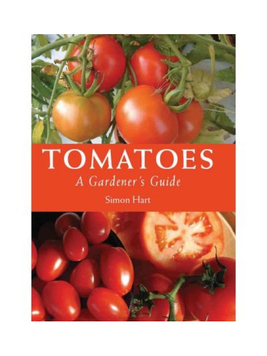 Tomatoes - A Gardener's Guide (Τομάτες, οδηγός για τον κηπουρό - έκδοση στα αγγλικά)