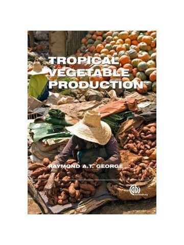 Tropical Vegetable Production Tropical Vegetable Production