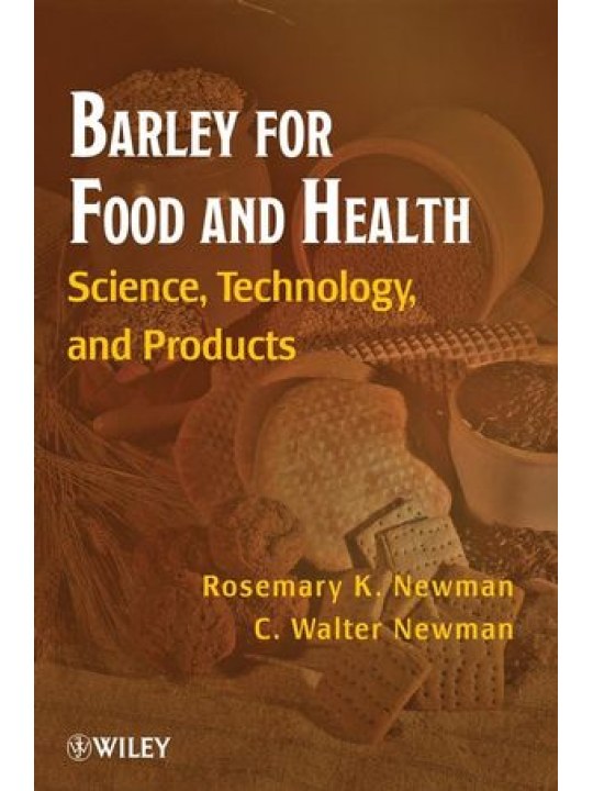 Barley for Food and Health: Science, Technology, and Products (Κριθάρι για διατροφή και υγεία - έκδοση στα αγγλικά)