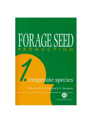 Forage Seed Production, Volume 1: Temperate Species