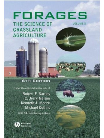 Forages, Volume II, The Science of Grassland Agriculture, 6th Edition Forages, Volume II, The Science of Grassland Agriculture, 6th Edition