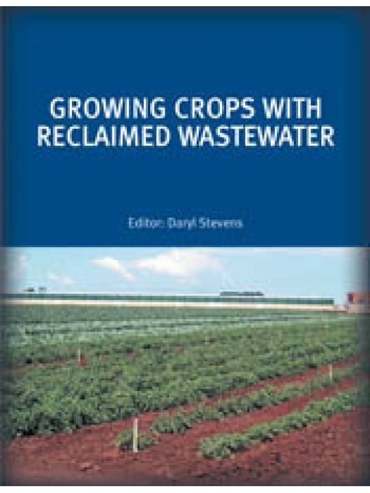 Growing Crops with Reclaimed Wastewater 