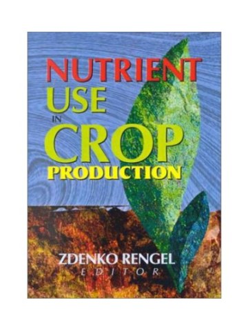 Nutrient Use in Crop Production (Χρήση θρεπτικών στη φυτική παραγωγή - έκδοση στα αγγλικά) Nutrient Use in Crop Production (Χρήση θρεπτικών στη φυτική παραγωγή - έκδοση στα αγγλικά)