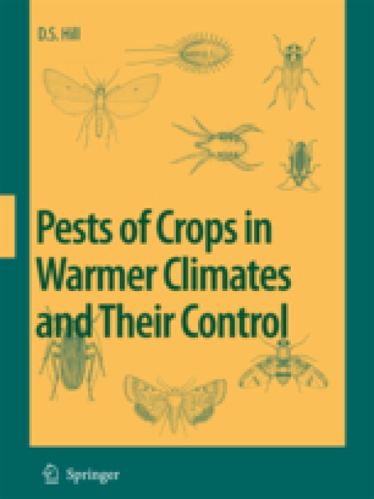 Pests of Crops in Warmer Climates and Their Control (Εχθροί καλλιεργειών σε θερμότερα κλίματα και ο έλεγχος τους - έκδοση στα αγγλικά)