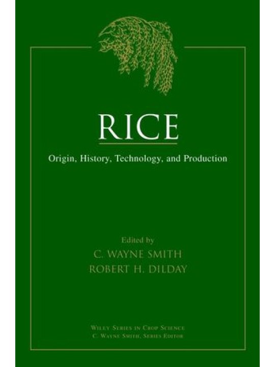 Rice: Origin, History, Technology, and Production (Ρύζι - έκδοση στα αγγλικά)