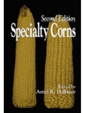 Specialty Corns, Second Edition Specialty Corns, Second Edition