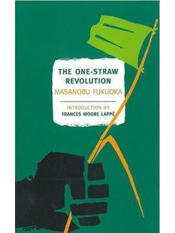 The One-Straw Revolution The One-Straw Revolution