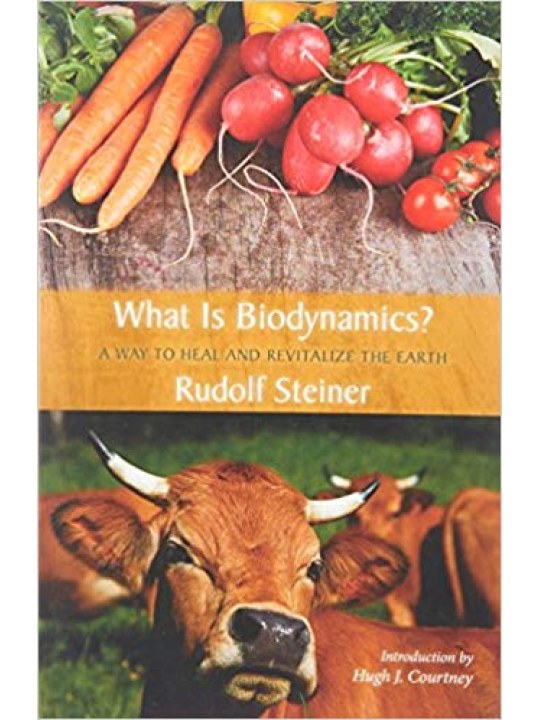What is Biodynamics? (Βιοδυναμική καλλιέργεια - έκδοση στα αγγλικά) What is Biodynamics? (Βιοδυναμική καλλιέργεια - έκδοση στα αγγλικά)