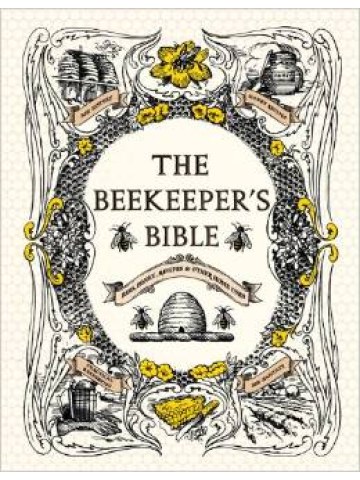 The Beekeeper's Bible (Μελισσοκομία - έκδοση στα αγγλικά) The Beekeeper's Bible (Μελισσοκομία - έκδοση στα αγγλικά)