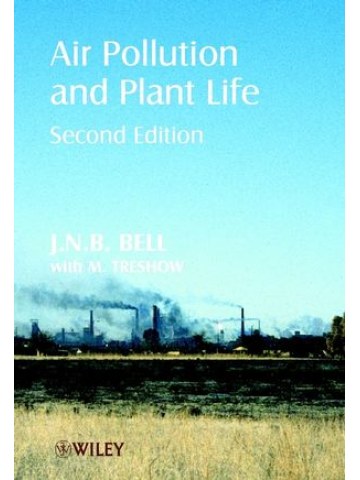Air Pollution and Plant Life, 2nd Edition (Ατμοσφαιρική ρύπανση και ζωή των φυτών - έκδοση στα αγγλικά) Air Pollution and Plant Life, 2nd Edition (Ατμοσφαιρική ρύπανση και ζωή των φυτών - έκδοση στα αγγλικά)