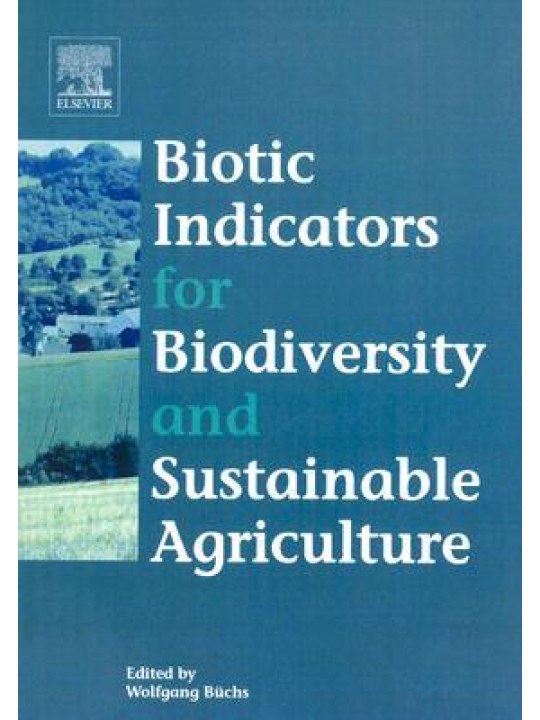 Biotic Indicators for Biodiversity and Sustainable Agriculture  (Βιοτικοί δείκτες για τη βιοποικιλότητα και την αειφορική γεωργία - έκδοση στα αγγλικά)
