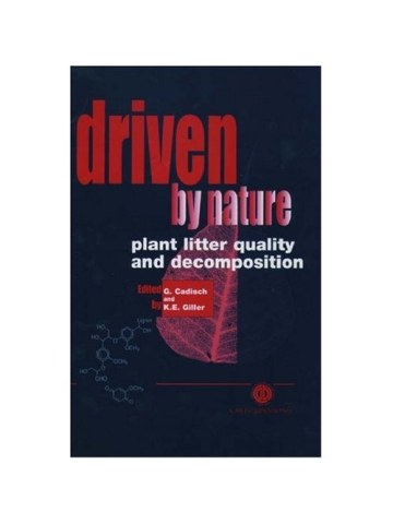 Driven By Nature: Plant Litter Quality and Decomposition Driven By Nature: Plant Litter Quality and Decomposition