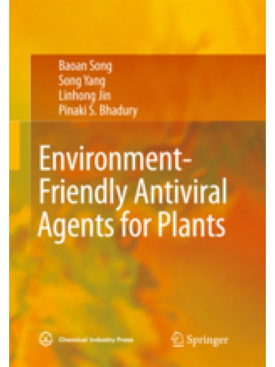 Environment-Friendly Antiviral Agents for Plants (Φιλικοί προς το περιβάλλον αντιικοί παράγοντες για τα φυτά - έκδοση στα αγγλικά) Environment-Friendly Antiviral Agents for Plants (Φιλικοί προς το περιβάλλον αντιικοί παράγοντες για τα φυτά - έκδοση στα αγγλικά)