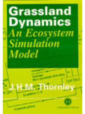 Grassland Dynamics: An Ecosystem Simulation Model Grassland Dynamics: An Ecosystem Simulation Model