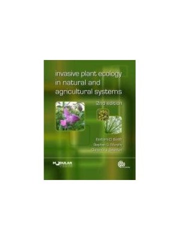 Invasive Plant Ecology in Natural and Agricultural Systems