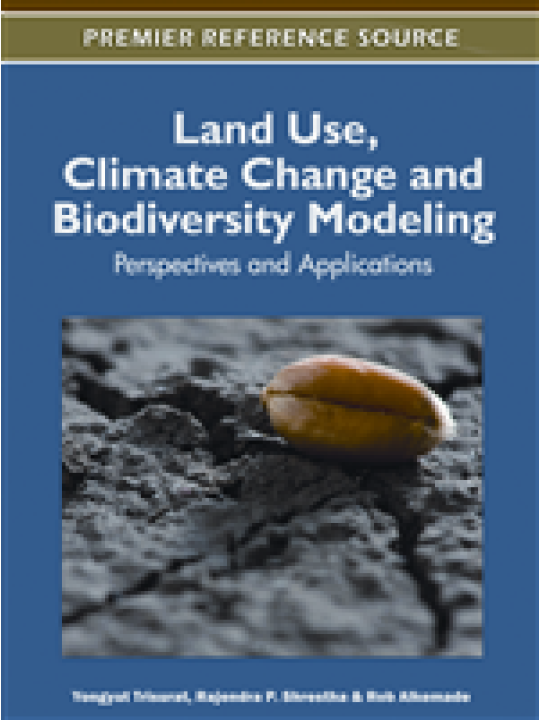 Land Use, Climate Change and Biodiversity Modeling Land Use, Climate Change and Biodiversity Modeling