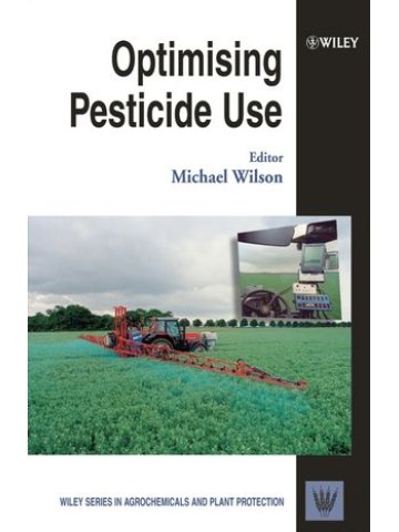 Optimising Pesticide Use (Βελτιστοποίηση της χρήσης των φυτοφαρμάκων - έκδοση στα αγγλικά) Optimising Pesticide Use (Βελτιστοποίηση της χρήσης των φυτοφαρμάκων - έκδοση στα αγγλικά)