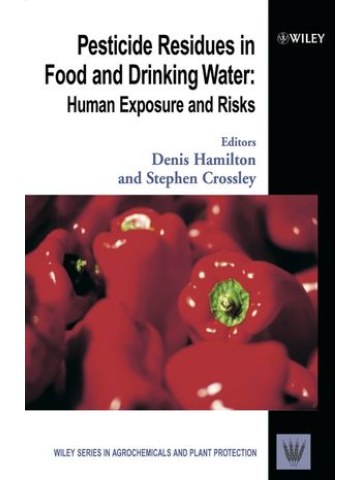 Pesticide Residues in Food and Drinking Water: Human Exposure and Risks (Υπολείμματα φυτοφαρμάκων στα τρόφιμα και το πόσιμο νερό - έκδοση στα αγγλικά) Pesticide Residues in Food and Drinking Water: Human Exposure and Risks (Υπολείμματα φυτοφαρμάκων στα τρόφιμα και το πόσιμο νερό - έκδοση στα αγγλικά)