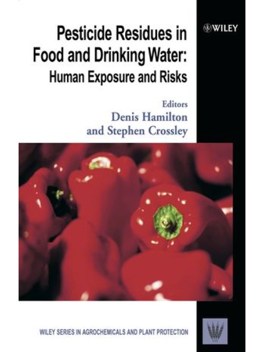 Pesticide Residues in Food and Drinking Water: Human Exposure and Risks (Υπολείμματα φυτοφαρμάκων στα τρόφιμα και το πόσιμο νερό - έκδοση στα αγγλικά) Pesticide Residues in Food and Drinking Water: Human Exposure and Risks (Υπολείμματα φυτοφαρμάκων στα τρόφιμα και το πόσιμο νερό - έκδοση στα αγγλικά)