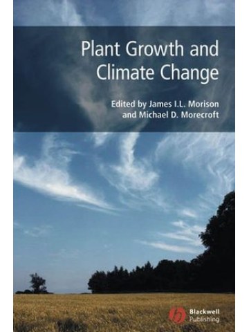 Plant Growth and Climate Change (Ανάπτυξη φυτών και κλιματική αλλαγή - έκδοση στα αγγλικά) Plant Growth and Climate Change (Ανάπτυξη φυτών και κλιματική αλλαγή - έκδοση στα αγγλικά)