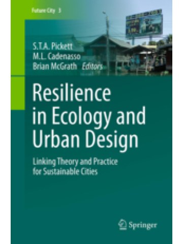 Resilience in Ecology and Urban Design Resilience in Ecology and Urban Design