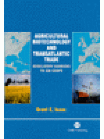 Agricultural Biotechnology and Transatlantic Trade (Γεωπονική βιοτεχνολογία και διατλαντικό εμπόριο - έκδοση στα αγγλικά) Agricultural Biotechnology and Transatlantic Trade (Γεωπονική βιοτεχνολογία και διατλαντικό εμπόριο - έκδοση στα αγγλικά)