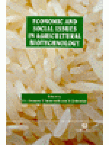 Economic and Social Issues in Agricultural Biotechnology (Οικονομικά και κοινωνικά ζητήματα στη γεωργική βιοτεχνολογία - έκδοση στα αγγλικά) Economic and Social Issues in Agricultural Biotechnology (Οικονομικά και κοινωνικά ζητήματα στη γεωργική βιοτεχνολογία - έκδοση στα αγγλικά)