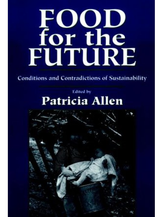 Food for the Future: Conditions and Contradictions of Sustainability (Τρόφιμα για το μέλλον - έκδοση στα αγγλικά)