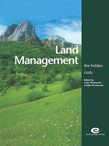 Land Management: The Hidden Costs Land Management: The Hidden Costs