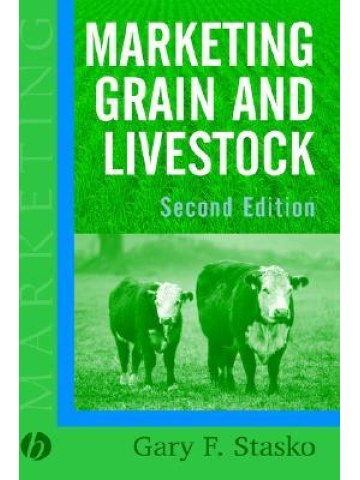 Marketing Grain and Livestock, 2nd Edition Marketing Grain and Livestock, 2nd Edition