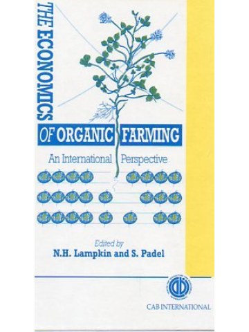 The Economics of Organic Farming: An International Perspective (Οικονομία βιολογικής γεωργίας - έκδοση στα αγγλικά) The Economics of Organic Farming: An International Perspective (Οικονομία βιολογικής γεωργίας - έκδοση στα αγγλικά)