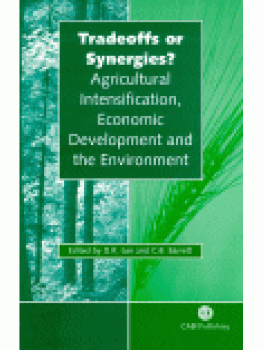 Tradeoffs or Synergies? Agricultural Intensification, Economic Development and the Environment