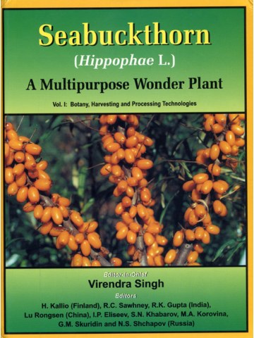 Seabuckthorn (Hippophae L.): A Multipurpose Wonder Plant (Vol.1): Botany, Harvesting & Processing Technologies 