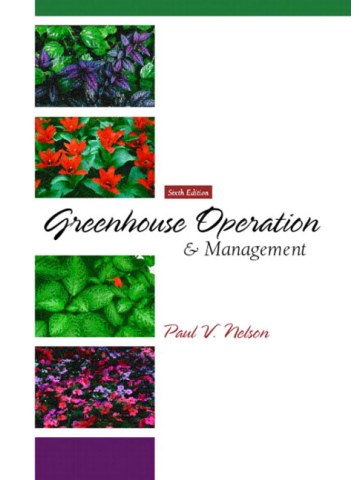 Greenhouse Operation and Management (Λειτουργία και διοίκηση θερμοκηπίου - έκδοση στα αγγλικά) Greenhouse Operation and Management (Λειτουργία και διοίκηση θερμοκηπίου - έκδοση στα αγγλικά)