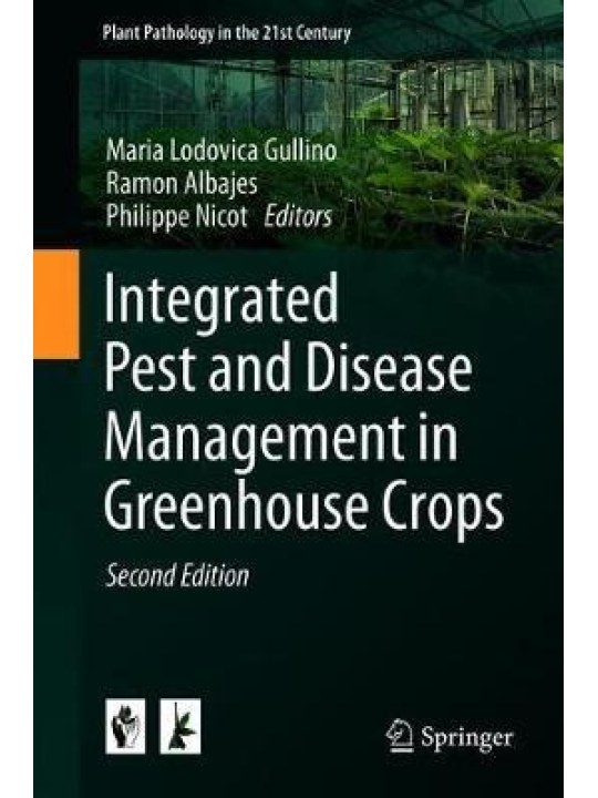 Integrated Pest and Disease Management in Greenhouse Crops (Ολοκληρωμένη αντιμετώπιση εχθρών και ασθενειών στα θερμοκήπια - έκδοση στα αγγλικά)