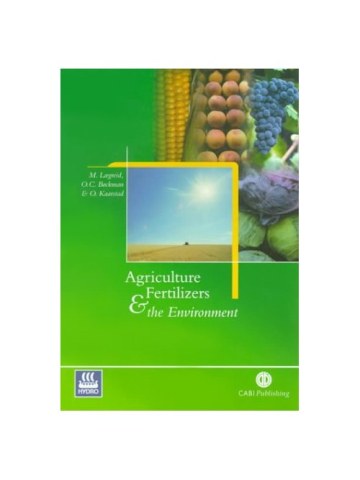 Agriculture, Fertilizers and the Environment Agriculture, Fertilizers and the Environment