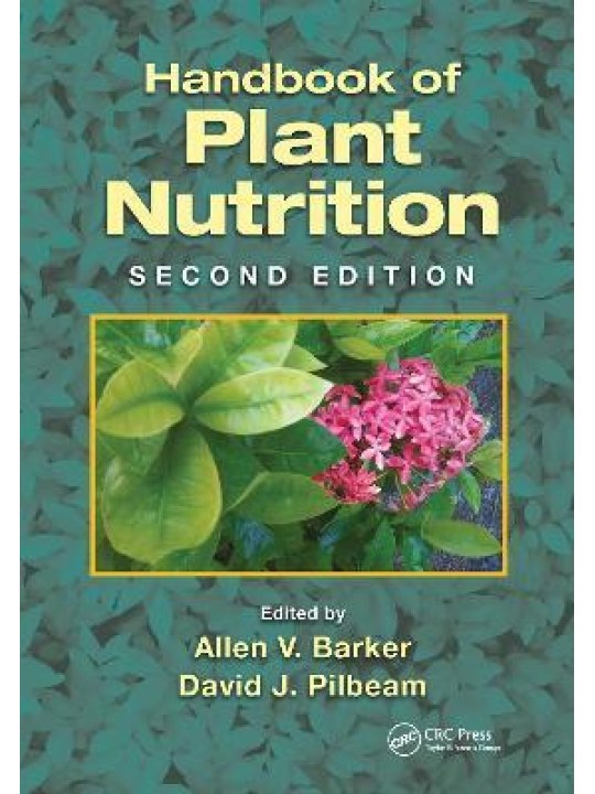 Handbook of Plant Nutrition, 2nd edition Handbook of Plant Nutrition, 2nd edition