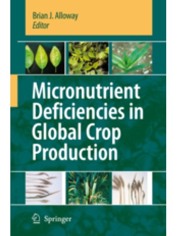 Micronutrient Deficiencies in Global Crop Production Micronutrient Deficiencies in Global Crop Production
