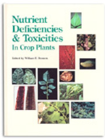 Nutrient Deficiencies and Toxicities in Crop Plants Nutrient Deficiencies and Toxicities in Crop Plants