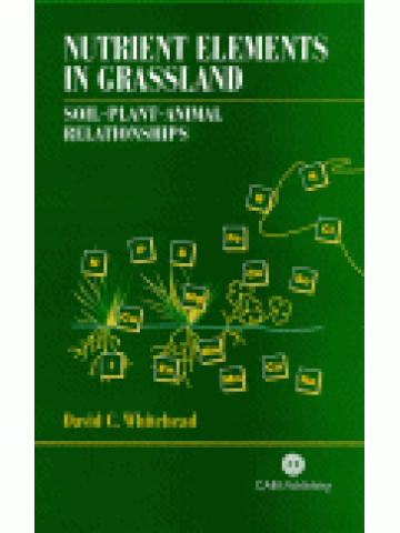 Nutrient Elements in Grassland: Soil-Plant-Animal Relationships Nutrient Elements in Grassland: Soil-Plant-Animal Relationships