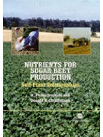 Nutrients for Sugar Beet Production: Soil-Plant Relationships Nutrients for Sugar Beet Production: Soil-Plant Relationships