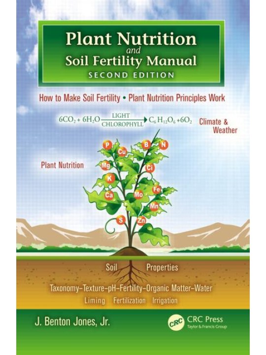 Plant Nutrition and Soil Fertility Manual, Second Edition (Θρέψη φυτών και γονιμότητα εδάφους - έκδοση στα αγγλικά) Plant Nutrition and Soil Fertility Manual, Second Edition (Θρέψη φυτών και γονιμότητα εδάφους - έκδοση στα αγγλικά)
