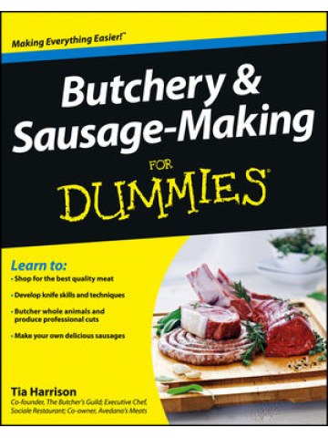 Butchery and Sausage-Making For Dummies (Τεμαχισμός κρέατος και παρασκευή λουκανίκων - έκδοση στα αγγλικά) Butchery and Sausage-Making For Dummies (Τεμαχισμός κρέατος και παρασκευή λουκανίκων - έκδοση στα αγγλικά)