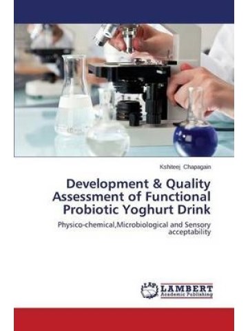 Development & Quality Assessment of Functional Probiotic Yoghurt Drink (Λειτουργικό προβιοτικό γιαούρτι - έκδοση στα αγγλικά) Development & Quality Assessment of Functional Probiotic Yoghurt Drink (Λειτουργικό προβιοτικό γιαούρτι - έκδοση στα αγγλικά)